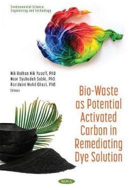 [预订]Bio-Waste as Potential Activated Carbon in Remediating Dye Solution 9781536189360