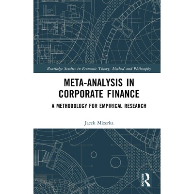 预订 Meta-Analysis in Corporate Finance A Methodology for Empirical Research 企业金融的元分析：实证研究方* 9781041110873