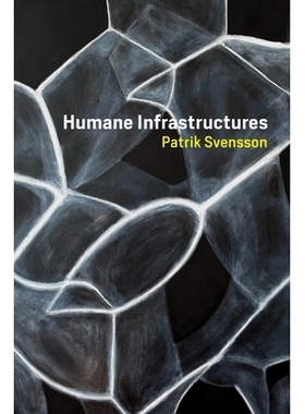 预订 Humane Infrastructures 人性化的基础设施: 9780262542128