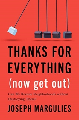 【预订】Thanks for Everything (Now Get Out): Can We Restore Neighborhoods Without Destroying Them? 9780300250015