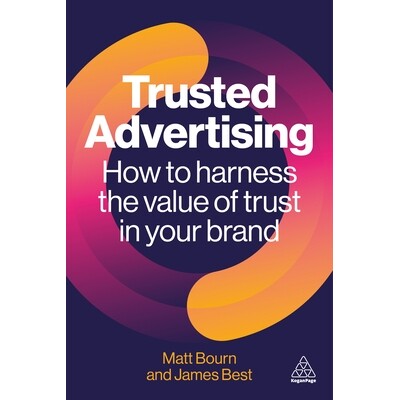 预订 Trusted Advertising How to Harness the Value of Trust in Your Brand 9781398623552