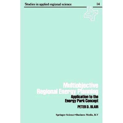 预订 Multiobjective regional energy planning: Application to the energy park concept: 9789401723718
