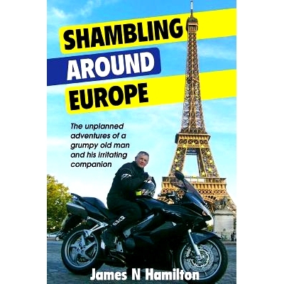 预订 Shambling around Europe: The unplanned adventures of a grumpy old man and his irritating companion: 9781507646175