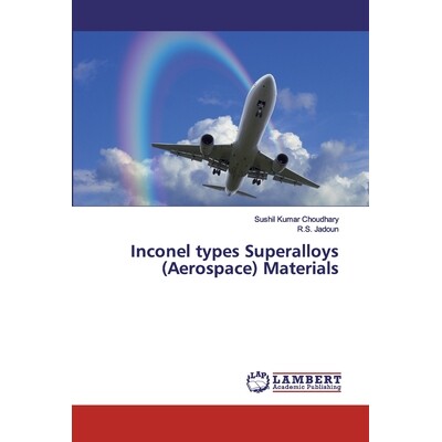 预订 Inconel types Superalloys (Aerospace) Materials: 9786200095046