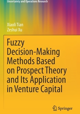 【预订】Fuzzy Decision-Making Methods Based on Prospect Theory and Its Appli 9789811602450
