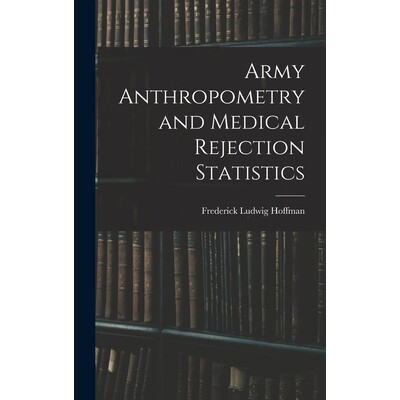 预订 Army Anthropometry and Medical Rejection Statistics 9781018215624