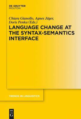 【预订】Language Change at the Syntax-Semantics Interface 9783110488074