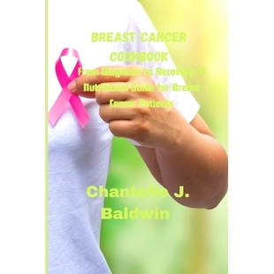 From Recovery Breast cookbook Cancer 9798324935559 预订 for Diagnosis cancer Nutritional Patients Guide
