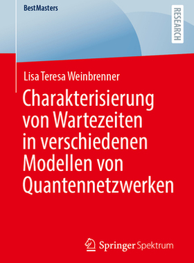 预订 Charakterisierung Von Wartezeiten in Verschiedenen Modellen Von Quantennetzwerken