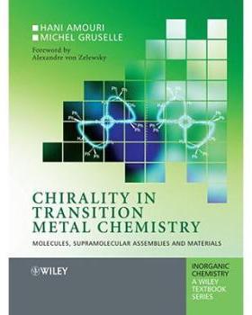 【预订】Chirality in Transition Metal Chemistry - Molecules, Supramolecular Assemblies and Materials
