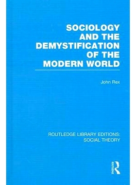 预订 Sociology and the Demystification of the Modern World 社会学与现代世界解谜: 9781138786073