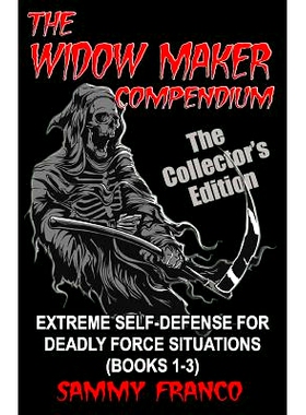 预订 The Widow Maker Compendium: Extreme Self-Defense for Deadly Force Situations (Books 1-3): 9781941845196