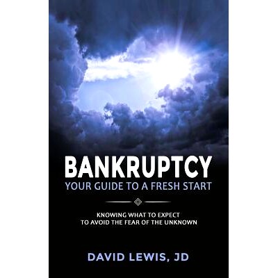 预订 Bankruptcy Your Guide to a Fresh Start: Knowing what to expect to avoid the fear of the unknown: 9781500497118