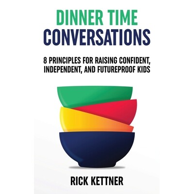 预订 Dinner Time Conversations: 8 Principles for Raising Confident, Independent, and Futureproof Kids 9781069684202