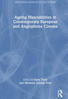 [预订]Ageing Masculinities in Contemporary European and Anglophone Cinema 9781032302287