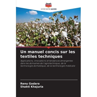 预订 Un manuel concis sur les textiles techniques: Applications, innovations et tendances émergentes dans les domaines