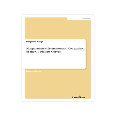 [预订]Nonparametric Estimation and Comparison of the G7 Phillips Curves 9783869432212