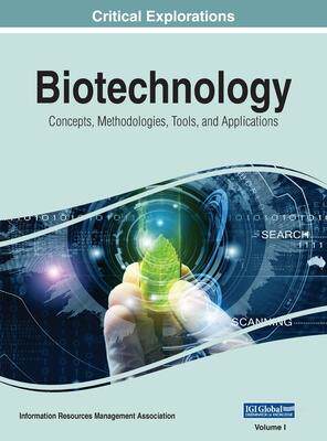 [预订]Biotechnology: Concepts, Methodologies, Tools, and Applications, VOL 1 9781668431184