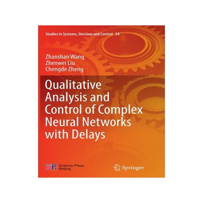 预订 Qualitative Analysis and Control of Complex Neural Networks with Delays