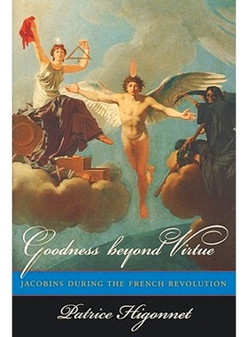 预订 Goodness beyond Virtue: Jacobins during the French Revolution: 9780674470620