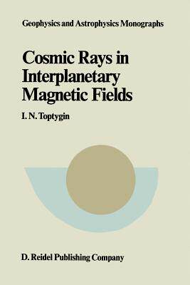 预订 Comic Rays in Interplanetary Magnetics Fields
