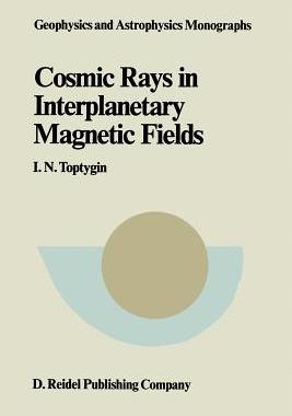 预订 Comic Rays in Interplanetary Magnetics Fields