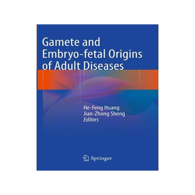 预订 Gamete and Embryo-fetal Origins of Adult Diseases