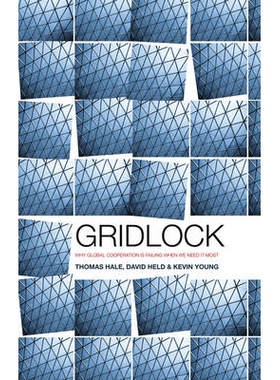 预订 Gridlock - Why Global Cooperation Has Failed When We Need It Most 僵局：当我们*需要时全球合作缘何失败: 978074566238