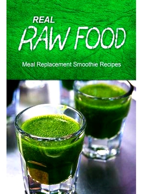 预订 Real Raw Food Meal-Replacement Smoothie Recipes: 9781494371722