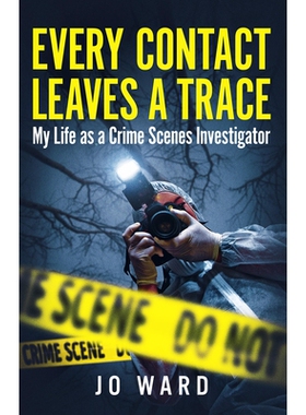 预订 Every Contact Leaves a Trace: My Life as a Crime Scene Investigator: 9780711294837