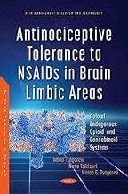 [预订]Antinociceptive Tolerance to NSAIDs in Brain Limbic Areas: Role of Endogenous Opioid and Cannabinoid 9781536198140