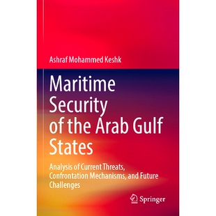 Mechanisms Security Arab the 预订 States Confrontation and Threats Current Analysis Challe Future Gulf Maritime