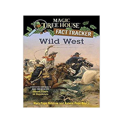 [预订]Wild West: A Nonfiction Companion to Magic Tree House #10: Ghost Town at Sundown 9781101936450