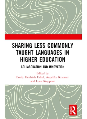 预订 Sharing Less Commonly Taught Languages in Higher Education: Collaboration and Innovation 在高等教育中使用不太常用的