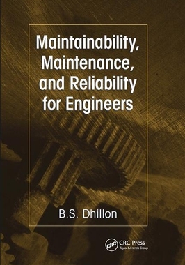 【预订】Maintainability, Maintenance, and Reliability for Engineers