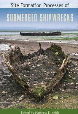 [预订]Site Formation Processes of Submerged Shipwrecks 9780813061627