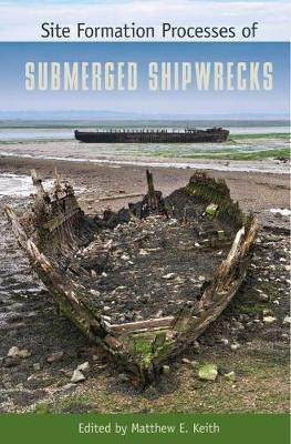 [预订]Site Formation Processes of Submerged Shipwrecks 9780813061627