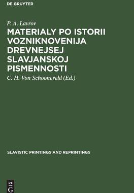 【预订】Materialy po istorii vozniknovenija drevnejsej slavjanskoj pismennos 9783111182865
