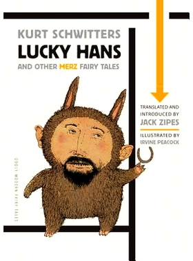 预订 Lucky Hans and Other Merz Fairy Tales 幸运儿汉斯及其他达达主义童话集: 9780691160993