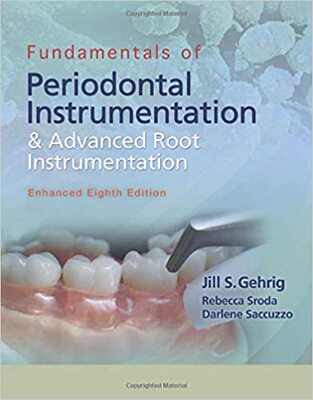 【预订】Fundamentals of Periodontal Instrumentation and Advanced Root Instrumentation, Enhanced