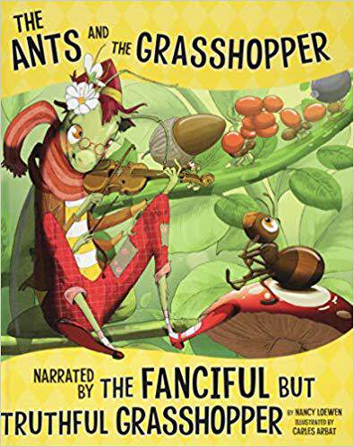 【预售】The Ants and the Grasshopper, Narrated by the Fanciful But Truthful Grasshopper