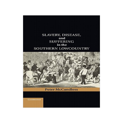 【预售】Slavery, Disease, and Suffering in the Southern