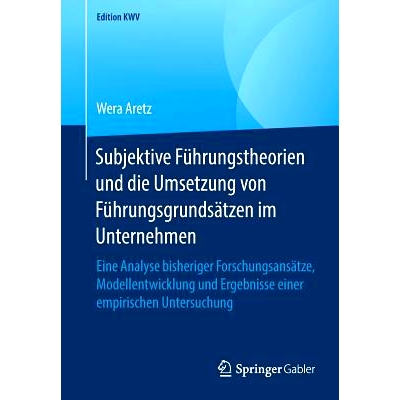 预订 Subjektive Führungstheorien und die Umsetzung von Führungsgrundsätzen im Unternehmen: Eine Analyse bisheriger Fo