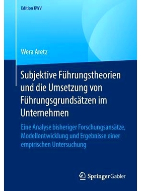 预订 Subjektive Führungstheorien und die Umsetzung von Führungsgrundsätzen im Unternehmen: Eine Analyse bisheriger Fo