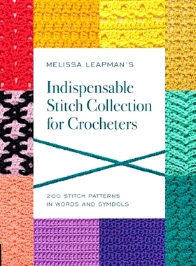 预订 Melissa Leapman Indispensible Stitch Collection for Crocheters: 9781589239296