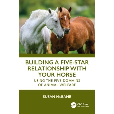 预订 Building a Five-Star Relationship with Your Horse Using the Five Domains of Animal Welfare 与您的马建立五*关系:利