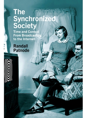 预订 Synchronized Society: Time and Control from Broadcasting to the Internet 同步社会：从广播到互联网的时间与控制: 9781