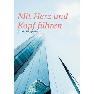 预订 Mit Herz und Kopf führen: Wie Sie Ihre Mitarbeiter zur besten Leistung inspirieren: 9783769356755
