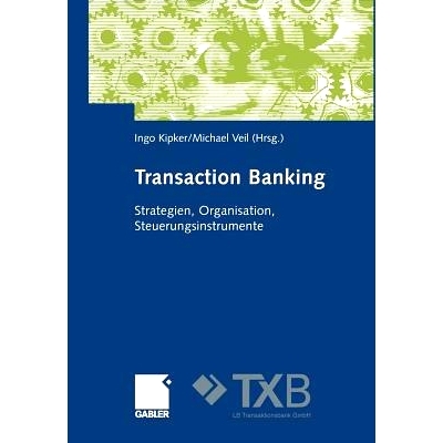 预订 Transaction Banking: Strategien, Organisation, Steuerungsinstrumente: 9783322891006