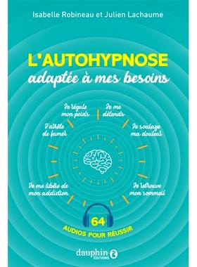 预订 L’autohypnose adaptée à mes besoins : 64 audios pour réussir 适合我需要的自我催眠：成功的 64 个音频: 9782716318